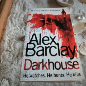 Alex Barclay - Darkhouse