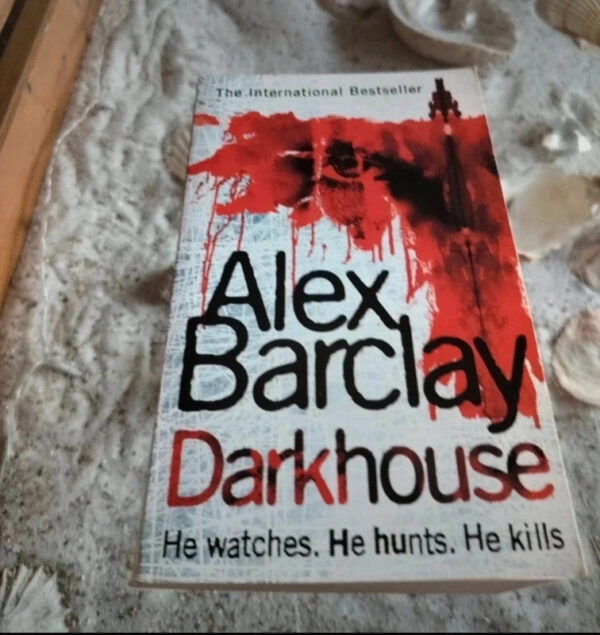 Alex Barclay - Darkhouse