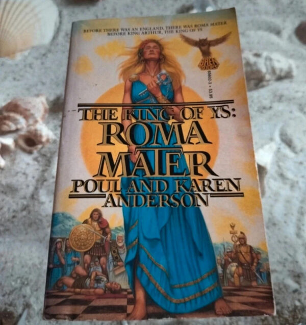 Poul and Karen Anderson - Roma Mater - King of Ys
