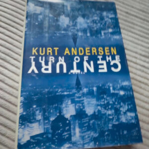 Kurt Andersen - Turn of the Century