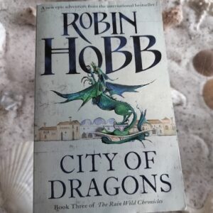 Robin Hobb - City of Dragons - Rain Wild Chronicles deel 3
